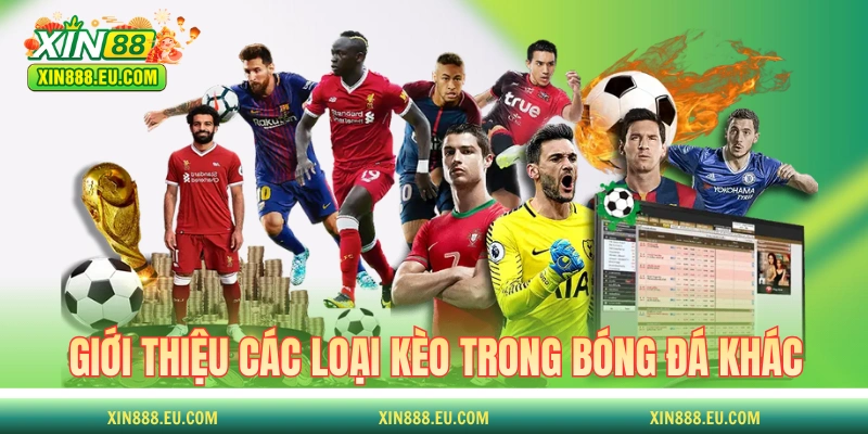 Giới thiệu các loại kèo trong bóng đá phổ biến khác