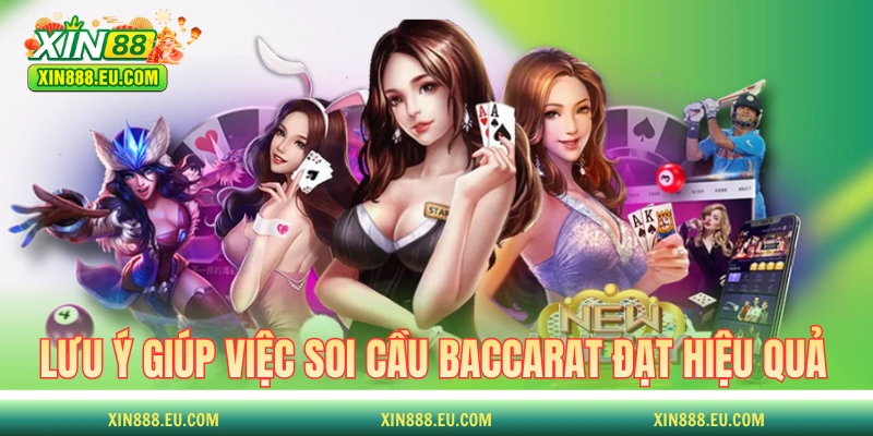 Các lưu ý giúp việc soi cầu Baccarat đạt hiệu quả cao