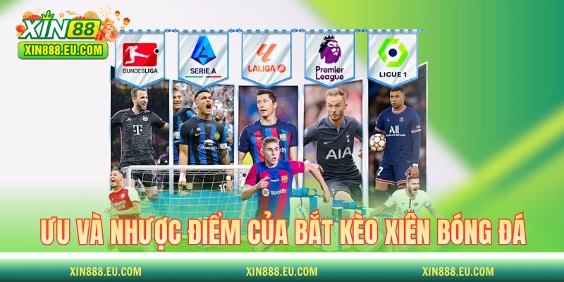 Ưu và nhược điểm của bắt kèo xiên trong bóng đá