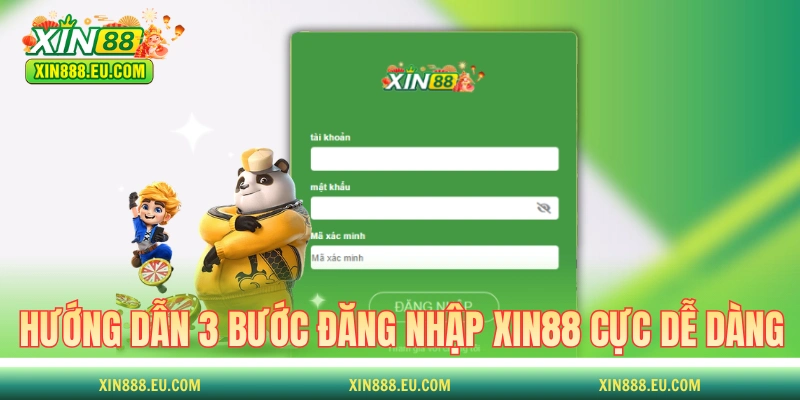 Hướng dẫn 3 bước đăng nhập XIN88 cực dễ dàng