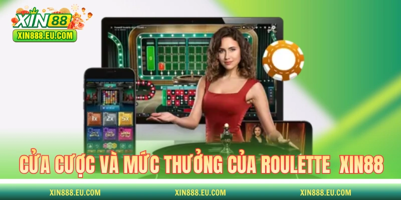 Các cửa cược và mức trả thưởng của Roulette XIN88