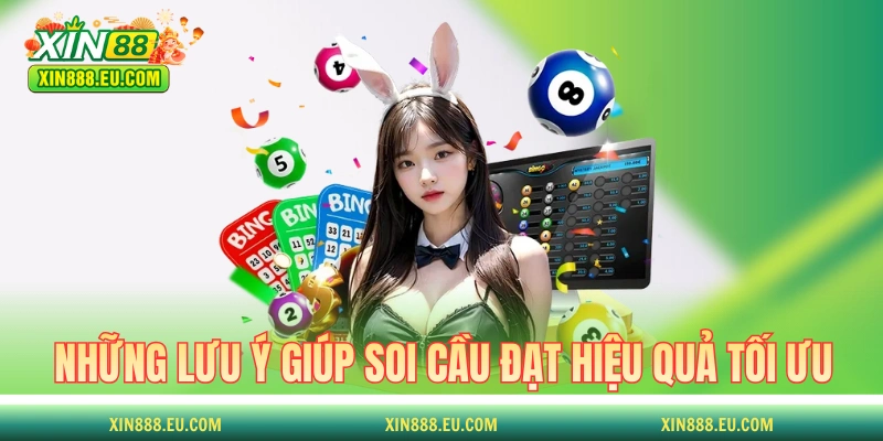 Những lưu ý giúp soi cầu đạt hiệu quả tối ưu
