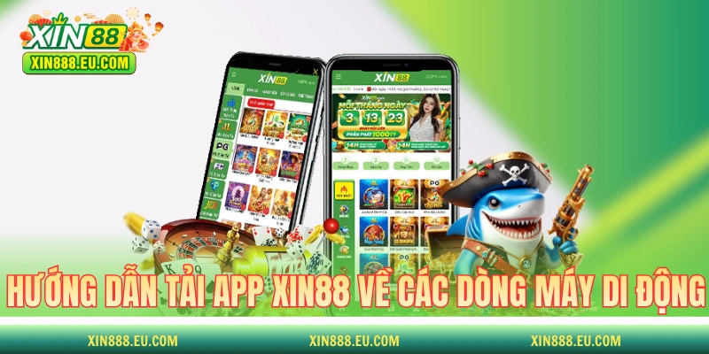 Hướng dẫn tải app XIN88 về các dòng máy di động
