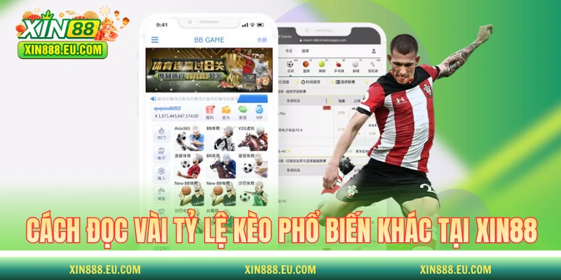 Cách đọc một số tỷ lệ kèo phổ biến khác tại XIN88 